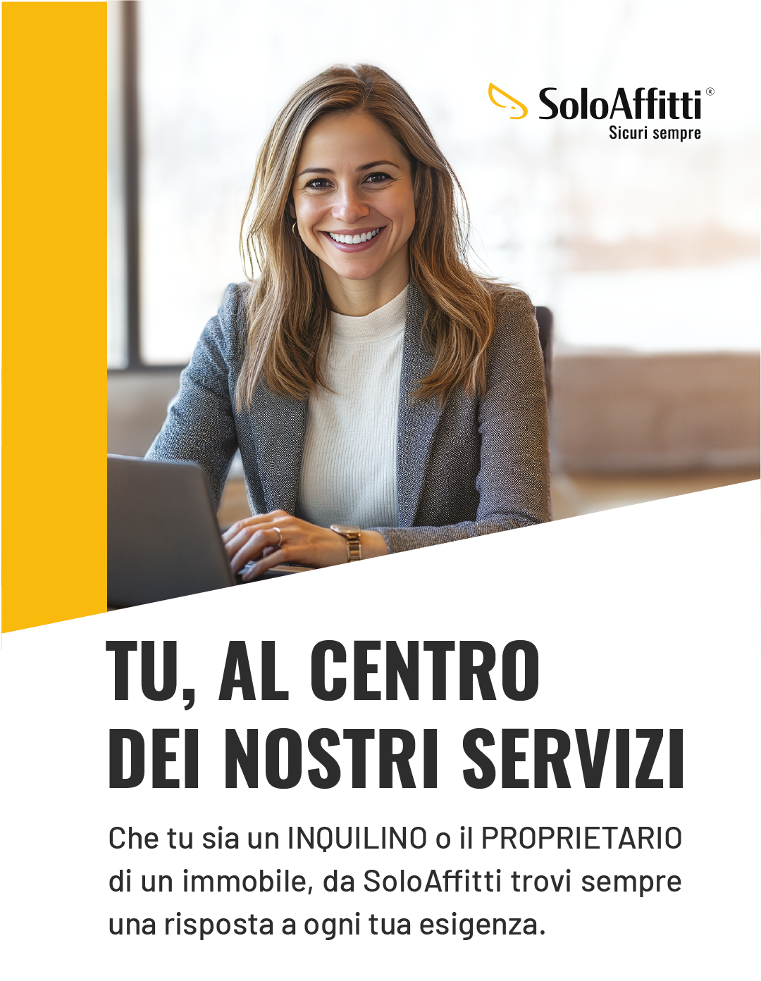 Inquilino o proprietario al centro dei nostri servizi